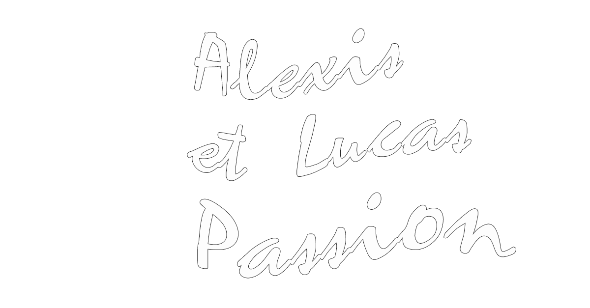 Alexis et Lucas Passion